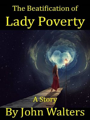 cover image of The Beatification of Lady Poverty